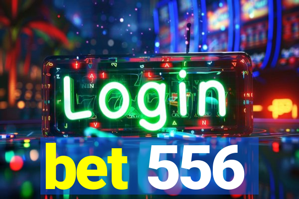 bet 556